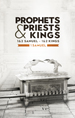 Prophet Priest and Kings