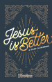 Jesus Is Better